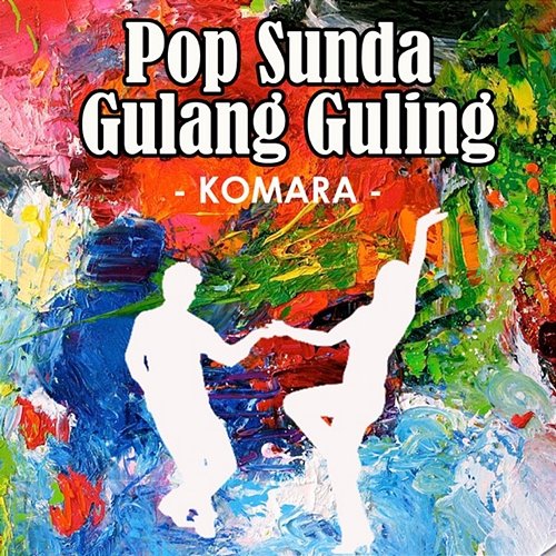 Pop Sunda Gulang Guling Komara
