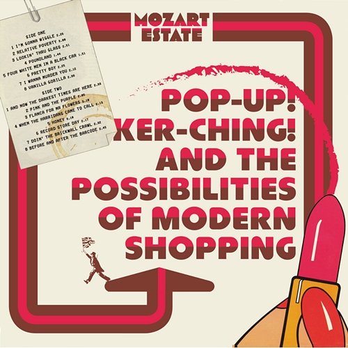 Pop-Up! Ker-Ching! And The Possibilities Of Modern Shopping Mozart Estate