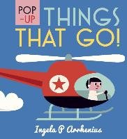 Pop-Up Things That Go! Arrhenius Ingela P.