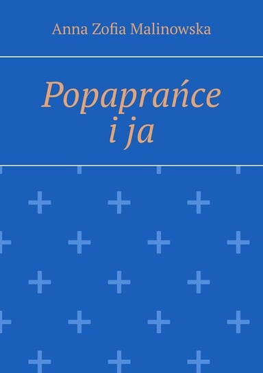 Popaprańce i ja - ebook mobi Malinowska Anna