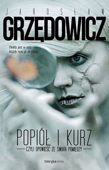 Popiół i kurz. Opowieść ze świata pomiędzy Grzędowicz Jarosław