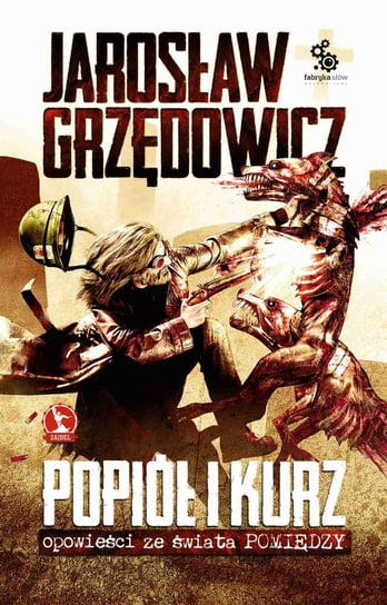 Popiół i kurz. Opowieść ze świata pomiędzy - ebook epub Grzędowicz Jarosław