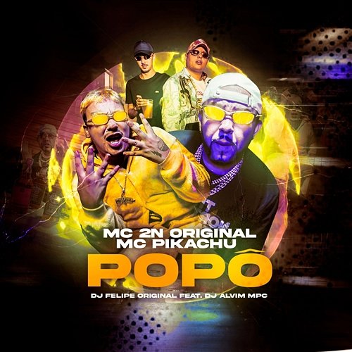 Popô Mc 2N Original, Mc Pikachu & DJ Felipe Original feat. Dj Alvim MPC
