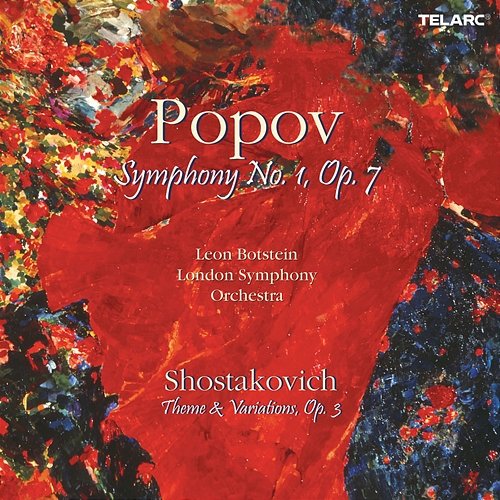 Popov: Symphony No. 1, Op. 7 - Shostakovich: Theme & Variations, Op. 3 Leon Botstein, London Symphony Orchestra