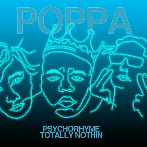 Poppa Psycho Rhyme feat. Totally Nothin
