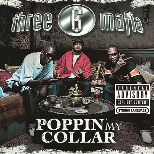 Poppin' My Collar (Cracktracks Remix) 4 Pack Three 6 Mafia