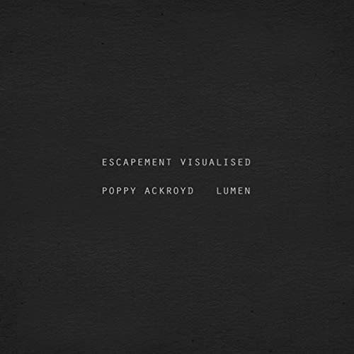 Poppy Ackroyd + Lumen: Escapement Visualized Various Directors