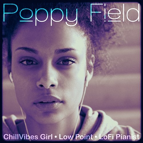 Poppy Field ChillVibes Girl, LoFi Pianist, Low Point