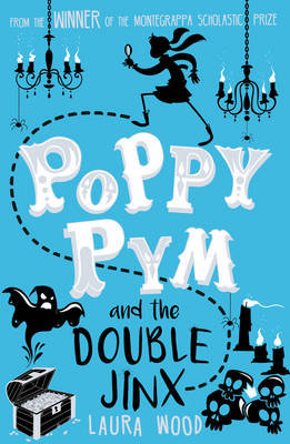 Poppy Pym and the Double Jinx Wood Laura