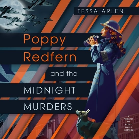 Poppy Redfern and the Midnight Murders Tessa Arlen, Madeleine Leslay
