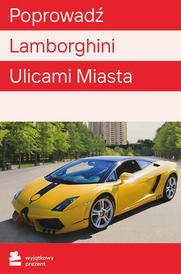 Poprowadź Lamborghini Ulicami Miasta - Wyjątkowy Prezent - kod Inne lokalne