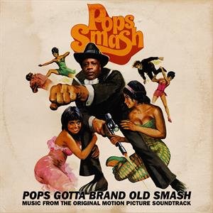 Pops Gotta Brand Old Smash: Music From the Original Motion Picture Soundtrack Pops Smash