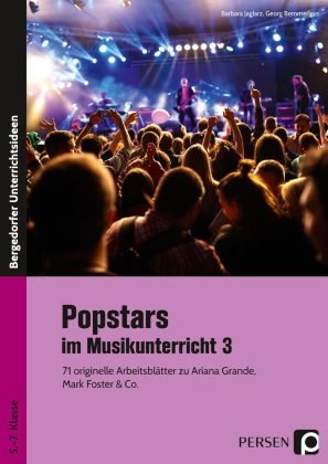 Popstars im Musikunterricht. Bd.3 Persen Verlag in der AAP Lehrerwelt