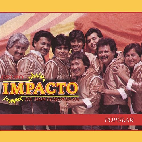 Popular Grupo Impacto De Montemorelos