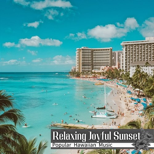 Popular Hawaiian Music Relaxing Joyful Sunset