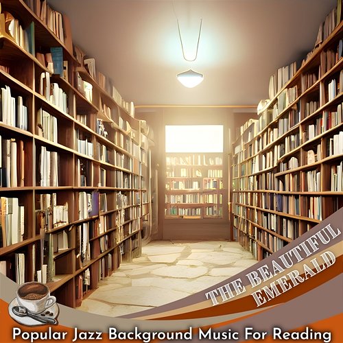 Popular Jazz Background Music for Reading The Beautiful Emerald