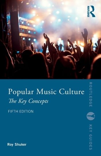 Popular Music Culture: The Key Concepts Roy Shuker