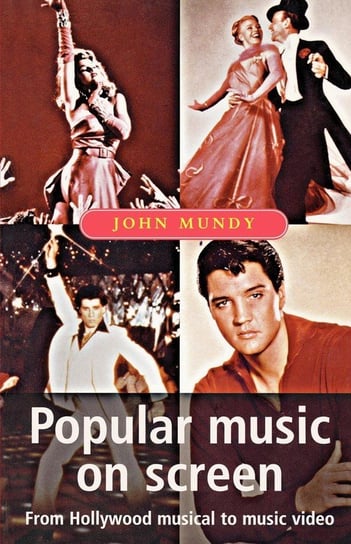 Popular Music on Screen Mundy John Hine