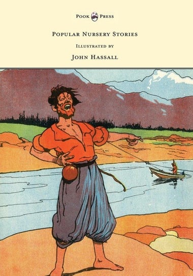 Popular Nursery Stories - Illustrated by John Hassall Various