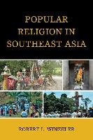 Popular Religion in Southeast Asia Winzeler Robert L.