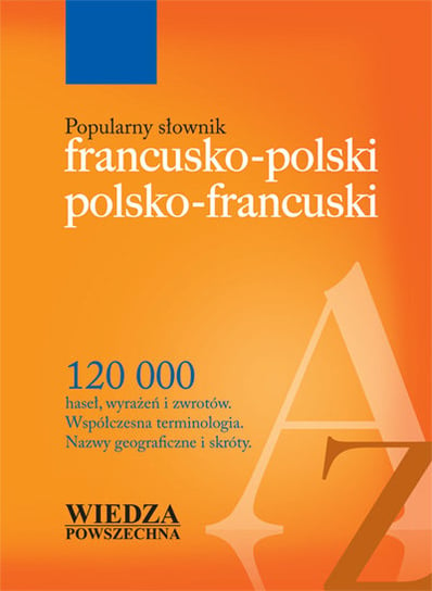 Popularny słownik francusko-polski, polsko-francuski Sikora-Penazzi Jolanta, Sieroszewska Krystyna