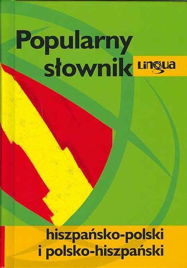 Popularny Słownik Hiszpańsko-Polski i Polsko-Hiszpański Opracowanie zbiorowe