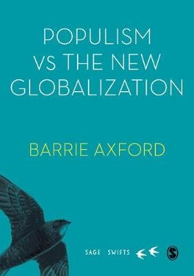 Populism Versus the New Globalization Barrie Axford