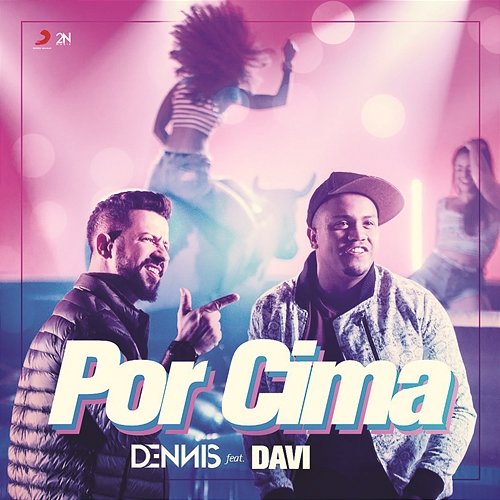 Por Cima DENNIS feat. Mc Davi