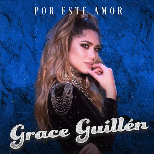 Por Este Amor Grace Guillén