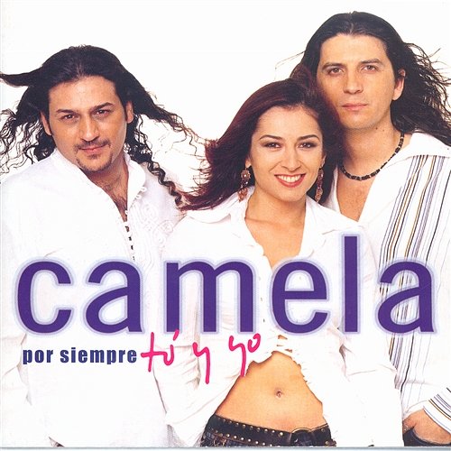 Por siempre tú y yo Camela