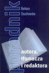Poradnik Autora, Tłumacza i Redaktora Osuchowska Barbara