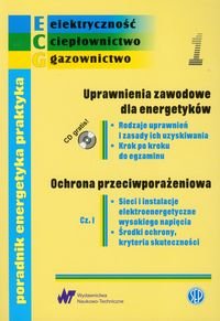 Poradnik Energetyka Praktyka. Zeszyt 1 + CD Uprawnienia Zawodowe Dla Energetyków Strzałka Jan