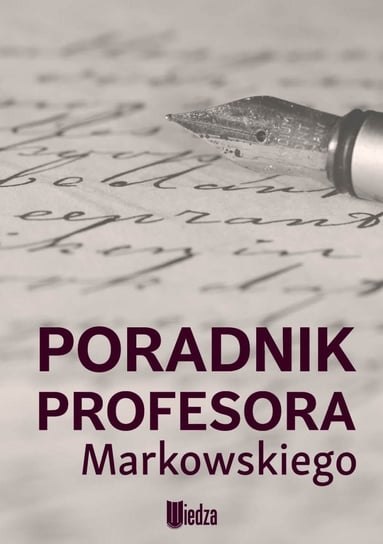 Poradnik profesora Markowskiego Markowski A.