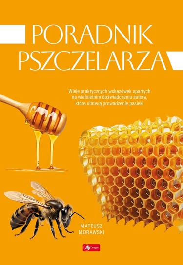 Poradnik pszczelarza Morawski Mateusz