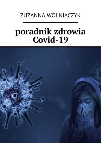 Poradnik zdrowia Covid-19 Wolniaczyk Zuzanna
