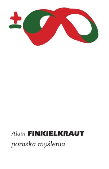 Porażka myślenia Finkielkraut Alain