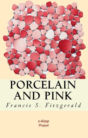 Porcelain and Pink Fitzgerald Scott F.