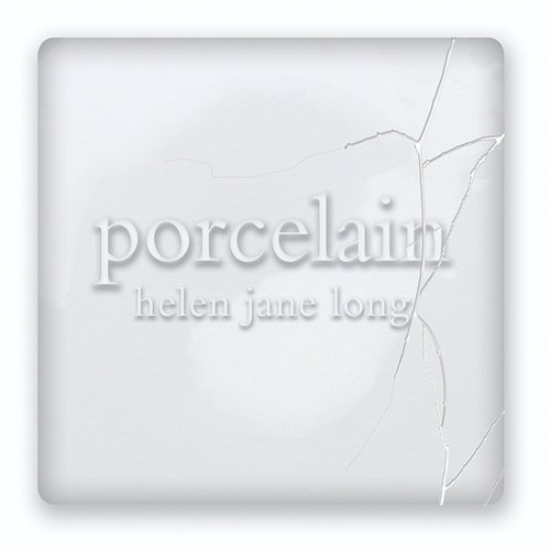 Porcelain Helen Jane Long