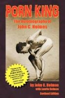Porn King - The Autobiography of John Holmes Holmes John