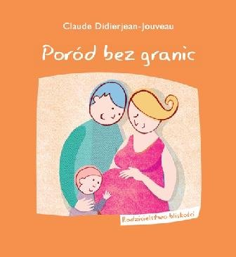Poród bez granic Didierjean-Jouveau Claude