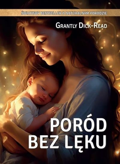 Poród bez lęku Dick-Read Grantly