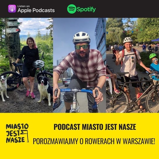 Porozmawiajmy o rowerach w Warszawie! - Miasto Jest Nasze - podcast Opracowanie zbiorowe