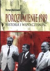 Porozumienie 1989. Historia i współczesność Malinowski Roman