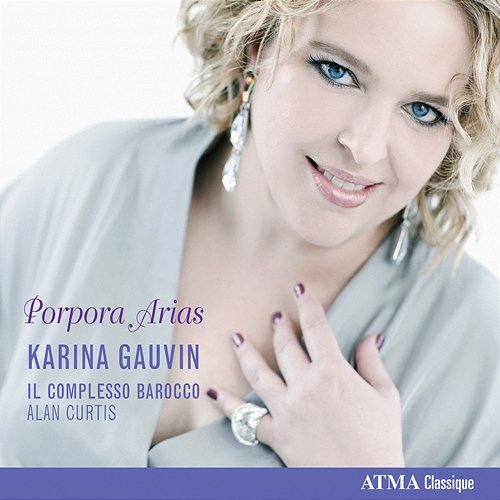 Porpora, N.: Opera Arias Il Complesso Barocco, Alan Curtis, Karina Gauvin