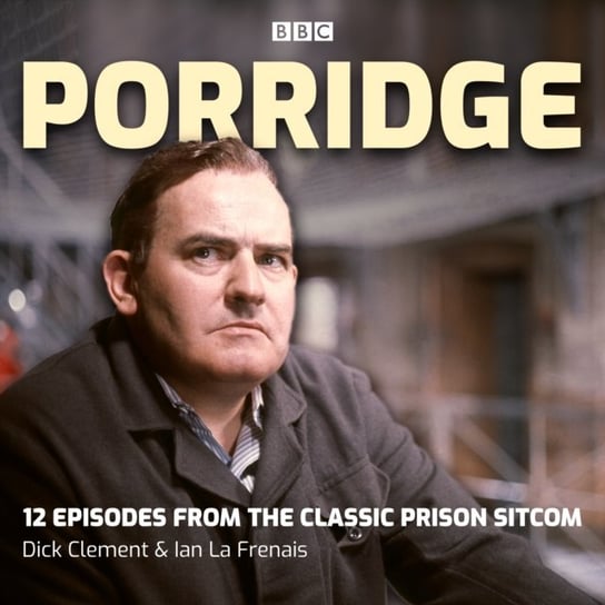 Porridge Frenais Ian La, Clement Dick