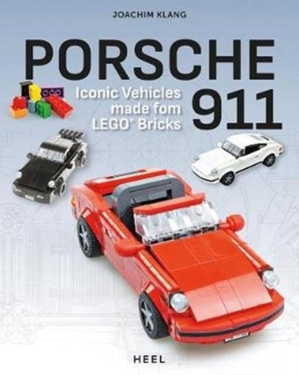Porsche 911: Legends Made of LEGO (R) Klang Joachim