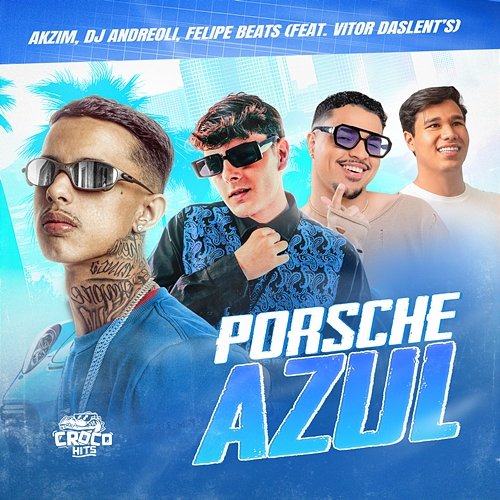 Porsche Azul Eletrofunk Felipe Beats, Vitor Daslent's, Akzim, Dj Andreoli
