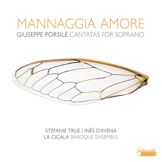 Porsile: Mannaggia Amore - Cantatas For Soprano La Cicala, True Stefanie