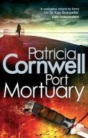 Port Mortuary Cornwell Patricia