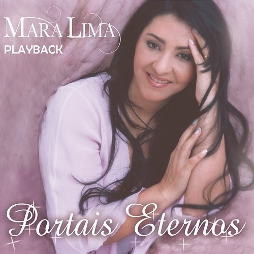 Portais Eternos (Playback) Mara Lima